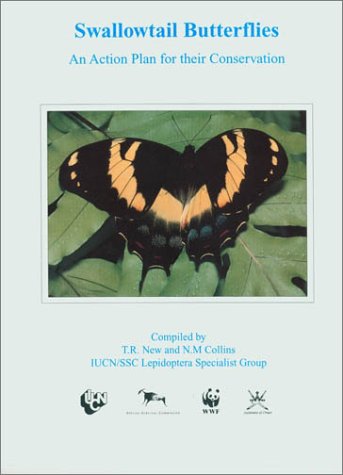 Beispielbild fr Swallowtail Butterflies: An Action Plan for their Conservation zum Verkauf von Midtown Scholar Bookstore