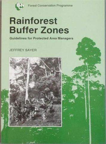 Imagen de archivo de Rain Forest Buffer Zones: Guidelines for Protected Area Management a la venta por Anybook.com