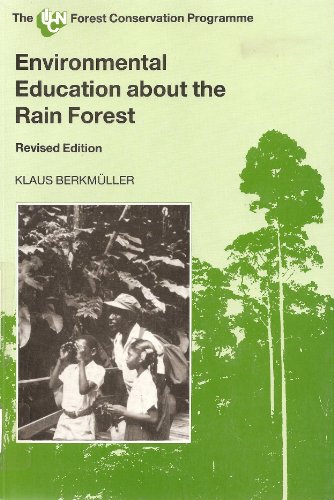 Environmental Education About the Rain Forest. Revised edition