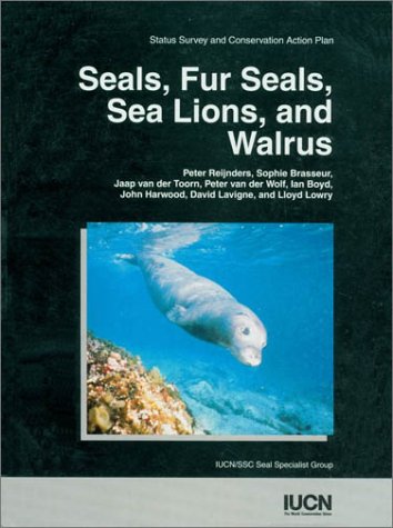 Imagen de archivo de Seals, Fur Seals, Sea Lions, and Walrus: An Action Plan For Their Conservation a la venta por Irish Booksellers