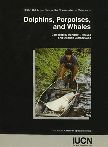 Beispielbild fr Dolphins, Porpoises, and Whales; 1994-1998 Action Plan for the Conservation of Cetaceans zum Verkauf von COLLINS BOOKS