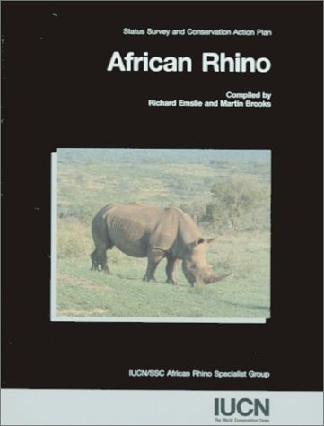 Stock image for African Rhino, Status Survey and Conservation Action Plan for sale by COLLINS BOOKS