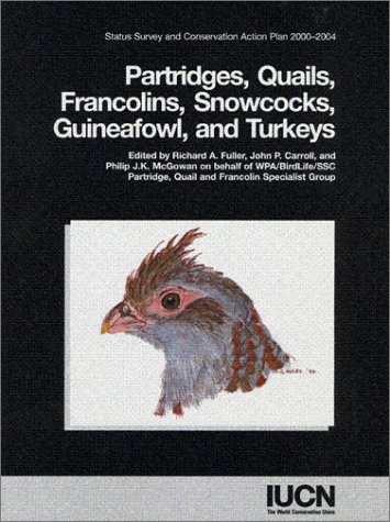 9782831705385: Partridges, Quails, Francolins, Snowcocks and Guineafowl 2000: Status Survey and Conservation Action Plan 2000-2004