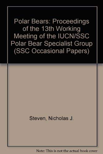 Beispielbild fr Polar Bears: Proceedings of the 13th Working Meeting of the IUCN/SSC Polar Bear Specialist Group zum Verkauf von Phatpocket Limited