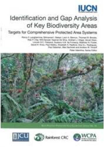 Imagen de archivo de Identification and Gap Analysis of Key Biodiversity Areas: Targets for Comprehensive Protected Area Systems (Best Practice Protected Area Guidelines) a la venta por Hay-on-Wye Booksellers