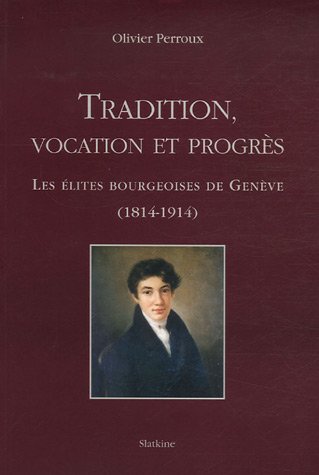 9782832102459: TRADITION, VOCATION ET PROGRES 1814-1914 (French Edition)