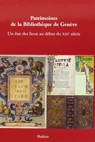 Stock image for Patrimoines de la Bibliothque de Genve : Un tat des lieux au dbut du XXIe sicle for sale by Ammareal