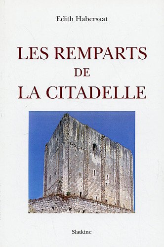 Stock image for Les remparts de la citadelle Habersaat, Edith for sale by BIBLIO-NET