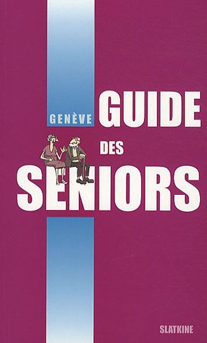 9782832103807: GUIDE DES SENIORS - GENEVE: Genve