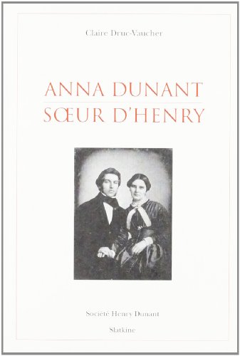 Stock image for Anna Dunant soeur d'Henry for sale by Ammareal