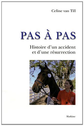 Beispielbild fr Pas  pas : Histoire d'un accident et d'une rsurrection zum Verkauf von medimops