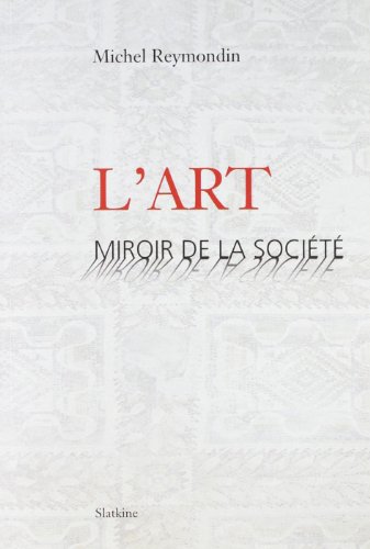 9782832104668: L'art: Miroir de la socit