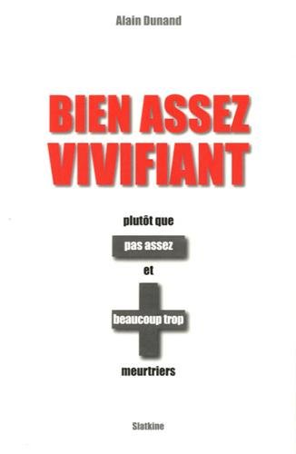 Beispielbild fr Bien Assez Vivifiant [Broch] Dunand, Alain zum Verkauf von BIBLIO-NET