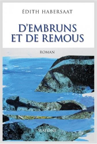 Beispielbild fr D'embruns et de remous [Broch] Habersaat, Edith zum Verkauf von BIBLIO-NET