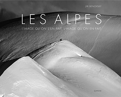 9782832106211: Les Alpes: L'image qu'on s'en fait, l'image qu'on en fait