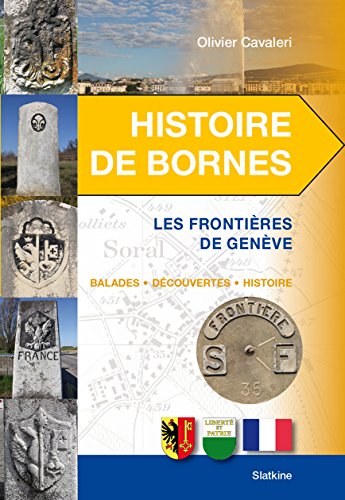 9782832106303: Histoire de bornes: Les frontires de Genve