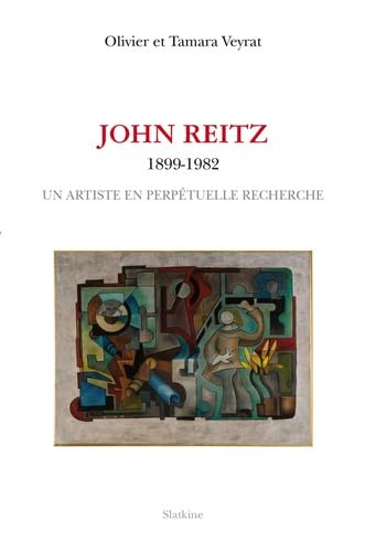 Beispielbild fr John Reitz (1899-1982) [Broch] Veyrat, Olivier et Veyrat, Tamara zum Verkauf von BIBLIO-NET