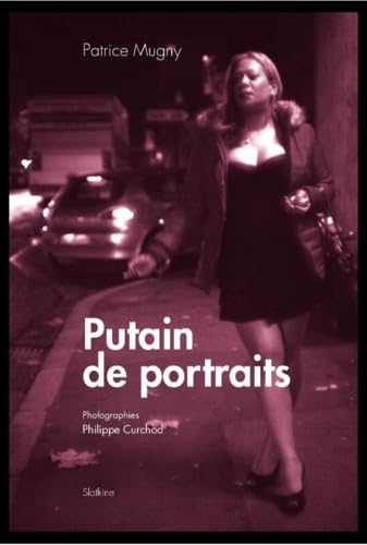 Beispielbild fr Putain de Portraits [Broch] Mugny, Patrice zum Verkauf von BIBLIO-NET