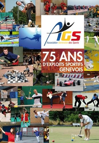 9782832107140: 75 ans d'exploits sportifs genevois