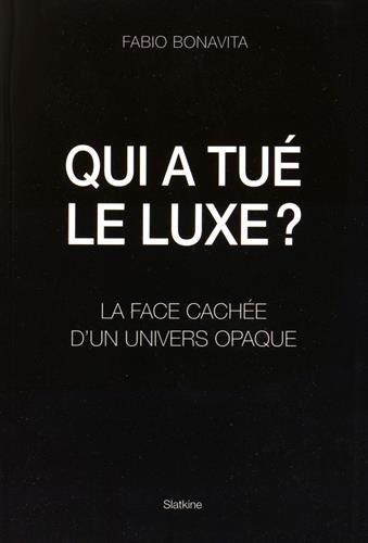 9782832107232: Qui a tu le luxe ?: La face cache d'un univers opaque