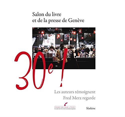 Stock image for Salon Du Livre Et De La Presse De Genve : 30e ! for sale by RECYCLIVRE