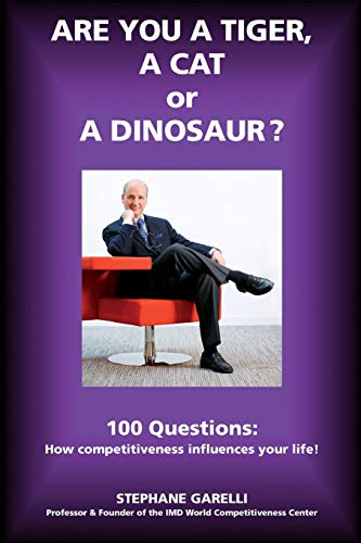 Beispielbild fr Are you a Tiger, a Cat or a Dinosaur?: 100 questions: How competitiveness influences your life! zum Verkauf von Reuseabook