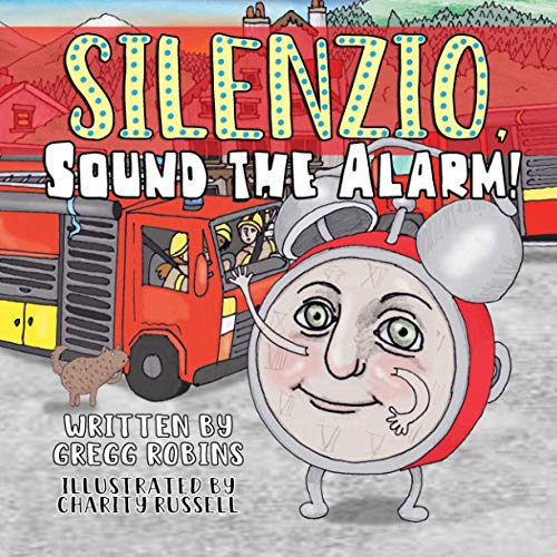 Stock image for Silenzio, Sound the Alarm! for sale by SecondSale