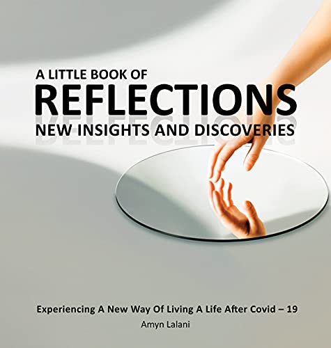 Stock image for A Little Book of Reflections: Experiencing a New Way of Living a Life After Covid-19 for sale by Lucky's Textbooks