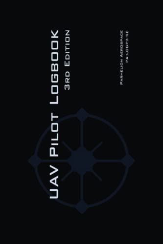 Beispielbild fr UAV PILOT LOGBOOK 3rd Edition: The Easy to Use, Comprehensive Drone Flight Log for Professional and Serious Hobbyist Drone Pilots - Record Your Drone Flights Like a Pro! zum Verkauf von Books Unplugged