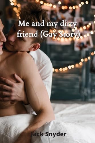 Beispielbild fr Me and my dirty friend (Gay Story) zum Verkauf von Buchpark