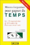 Stock image for MIEUX S'ORGANISER POUR GAGNER DU TEMPS for sale by LiLi - La Libert des Livres
