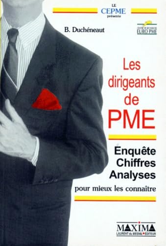 Beispielbild fr LES DIRIGEANTS DE PME. Enqute, Chiffres, Analyses pour mieux les connatre zum Verkauf von Ammareal