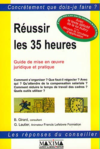 Beispielbild fr Russir les 35 heures, 2e dition. Guide juridique et pratique zum Verkauf von Ammareal