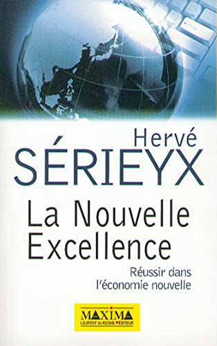 Beispielbild fr La Nouvelle Excellence. Russir dans l'conomie nouvelle zum Verkauf von Ammareal