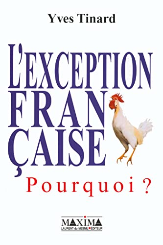 Beispielbild fr L'EXCEPTION FRANCAISE POURQUOI ? (Divers) (French Edition) zum Verkauf von Wonder Book