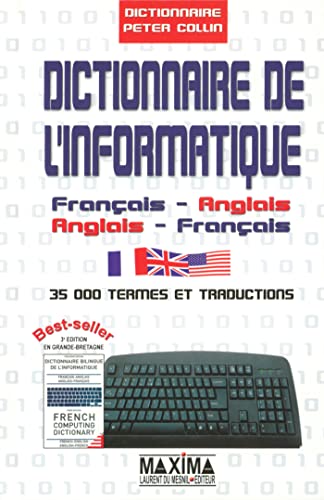 Imagen de archivo de Dictionnaire De L'informatique : Franais-anglais, Anglais-franais : 35.000 Termes Et Traductions a la venta por RECYCLIVRE
