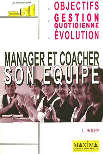 Stock image for MANAGER ET COACHER SON EQUIPE for sale by Ammareal