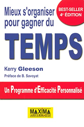 9782840014966: Mieux s'organiser pour gagner du temps: Un Programme d'Efficacit Personnalis