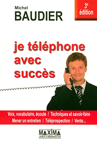 Beispielbild fr JE TELEPHONE AVEC SUCCES 3ED zum Verkauf von Ammareal