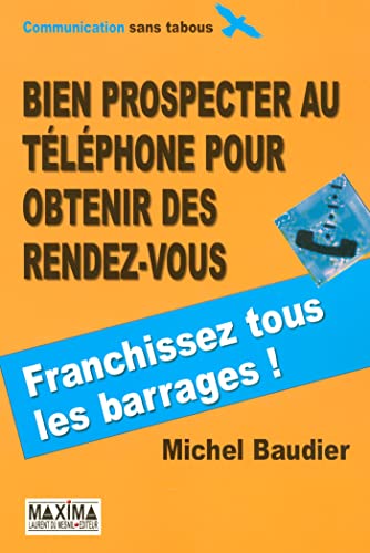 Stock image for Bien prospecter au tlphone pour obtenir des rendez-vous for sale by medimops