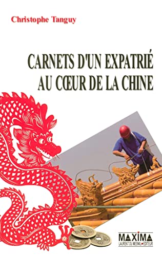 Stock image for Carnets d'un expatri au coeur de la Chine for sale by medimops