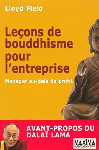 Stock image for Leçons de bouddhisme pour l'entreprise manager au-dela du profit: Avant-propos du Dala -Lama for sale by WorldofBooks
