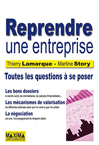 Stock image for Reprendre Une Entreprise : Recherche De Cibles, Valorisation Et Prix De Cession, Ngociations Et 100 for sale by RECYCLIVRE