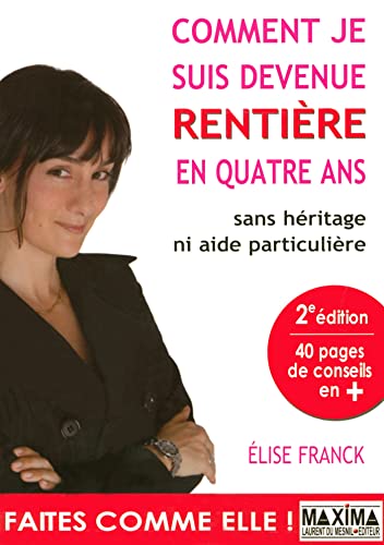 Stock image for Comment je suis devenue renti re - 2e  d.: Sans h ritage ni aide particuli re for sale by ThriftBooks-Dallas