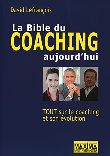 Beispielbild fr La Bible du coaching aujourd'hui zum Verkauf von Le Monde de Kamlia