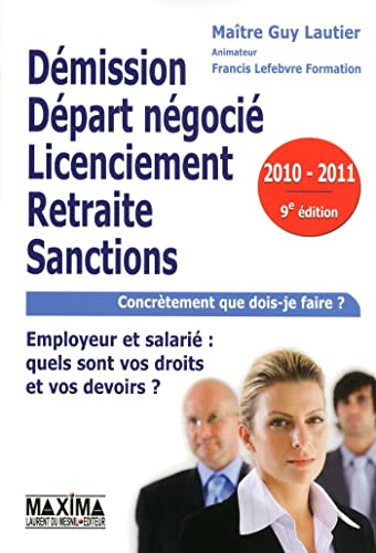 Imagen de archivo de Dmission, dpart ngoci, licenciement, retraite, sanctions : vous tes employeur ou salari : quels sont vos droits et vos devoirs ? a la venta por Ammareal