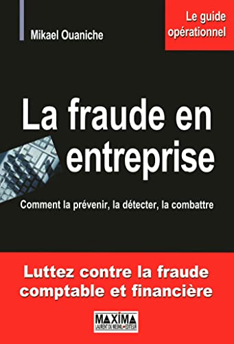 Stock image for La fraude en entreprise: Comment la prvenir, la dtecter, la combattre for sale by Ammareal