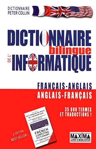 Imagen de archivo de Dictionnaire bilingue de l'informatique franais-anglais a la venta por Ammareal