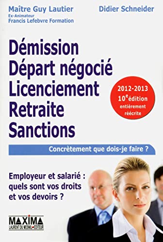 Beispielbild fr Dmission, dpart ngoci, licenciement, retraite, sanctions : Employeur et salari : quels sont vos droits et vos devoirs ? zum Verkauf von medimops