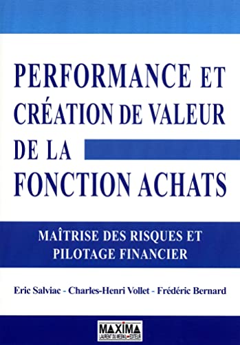 Stock image for Performance et cration de valeur de la Fonction Achats : Matrise des risques et pilotage financier for sale by medimops